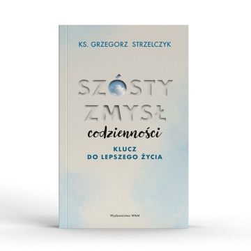 Szósty zmysł codzienności