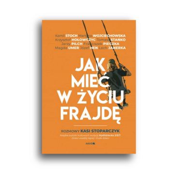 Jak mieć w życiu frajdę