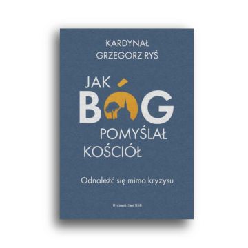 Jak Bóg pomyślał Kościół