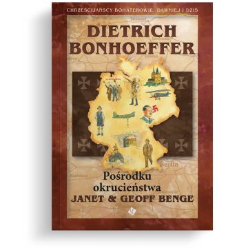 Dietrich Bonhoeffer - Pośrodku okrucieństwa