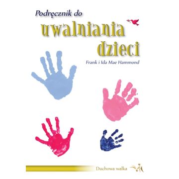 Podręcznik do uwalniania dzieci - Hammond