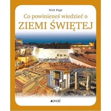 Co powinieneś wiedzieć o Ziemi Świętej