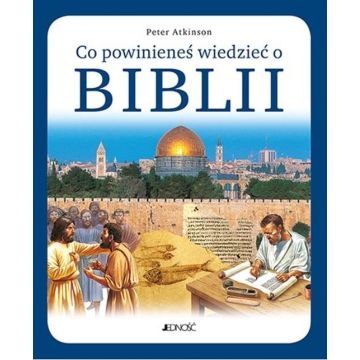 Co powinieneś wiedzieć o Biblii