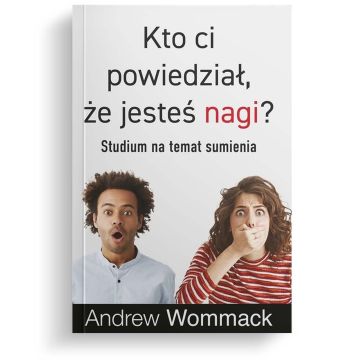 Kto ci powiedział, że jesteś nagi