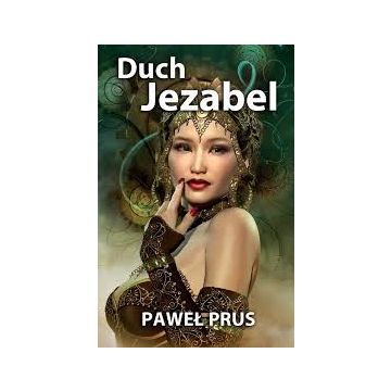 Duch Jezabel - Paweł Prus