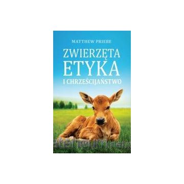 Zwierzęta, etyka i chrześcijaństwo