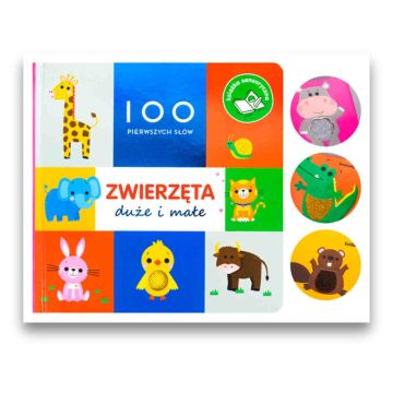 Zwierzęta duże i małe - 100 pierwszych słów