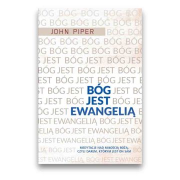 Bóg jest Ewangelią