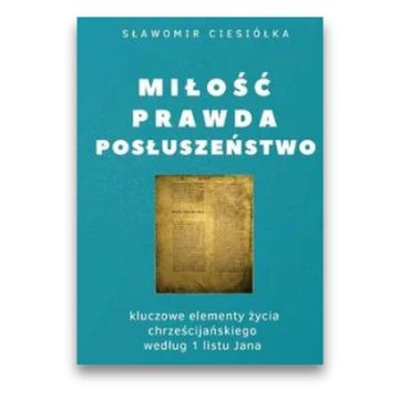 Miłość Prawda Posłuszeństwo