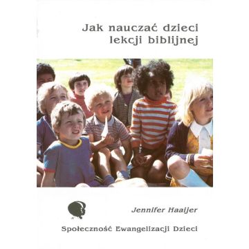 Jak nauczać dzieci lekcji biblijnej