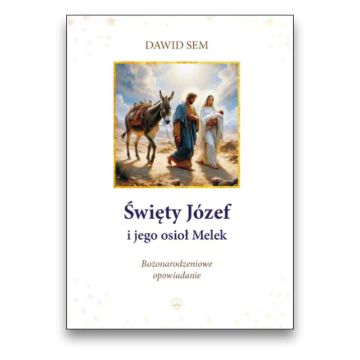 Święty Józef i jego osioł Melek