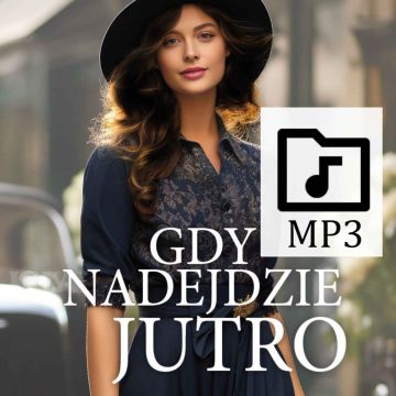Gdy nadejdzie jutro - Głos serca - Audiobook PLIK