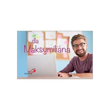 Dla Maksymiliana - seria Imiona