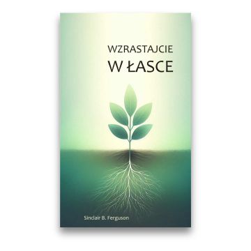 Wzrastajcie w łasce