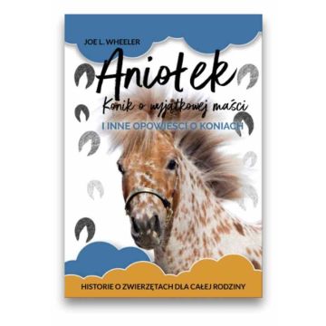 Aniołek - konik o wyjątkowej maści