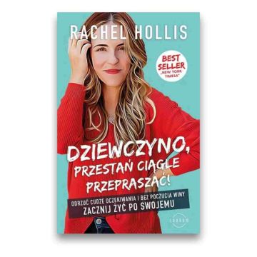 Dziewczyno, przestań ciągle przepraszać!