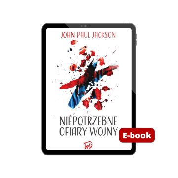 Niepotrzebne ofiary wojny - E-book