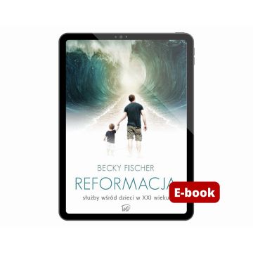 Reformacja służby wśród dzieci w XXI wieku E-book