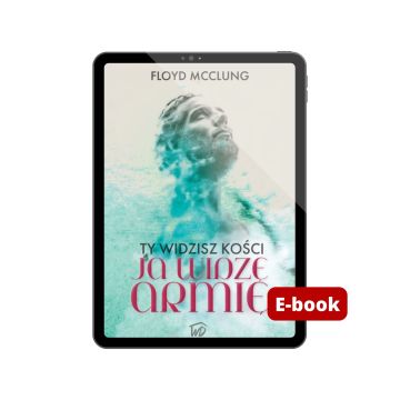 Ty widzisz kości, ja widzę armię - E-book