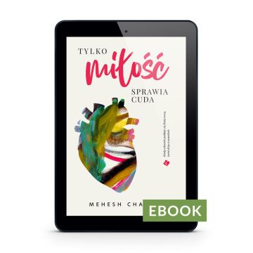 Tylko miłość sprawia cuda - E-book