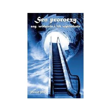 Sen proroczy - sny widzenia i ich wykładanie