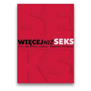Więcej niż SEKS