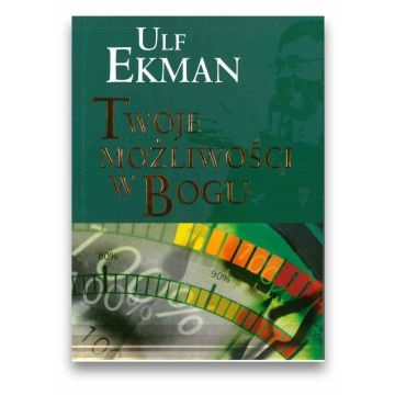 Twoje możliwości w Bogu - Ulf Ekman