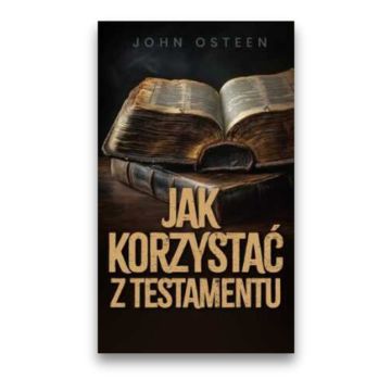 Jak korzystać z testamentu