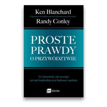Proste prawdy o przywództwie