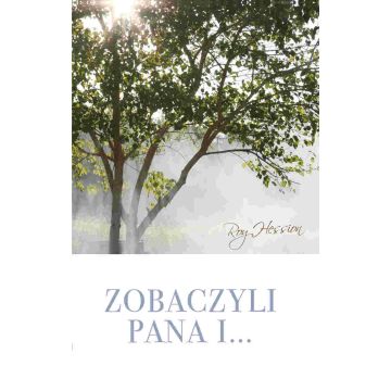 Zobaczyli Pana i…