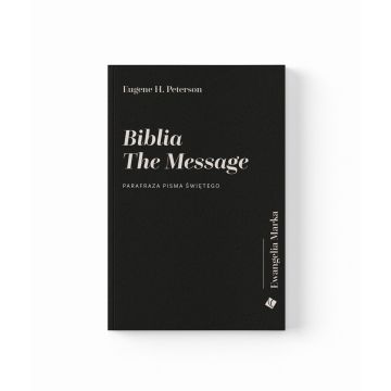 Biblia The Message - Ewangelia Marka