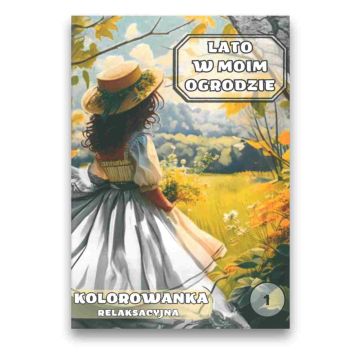 Kolorowanka - lato w moim ogrodzie