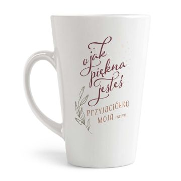 Kubek latte Szaron - O jak piękna jesteś