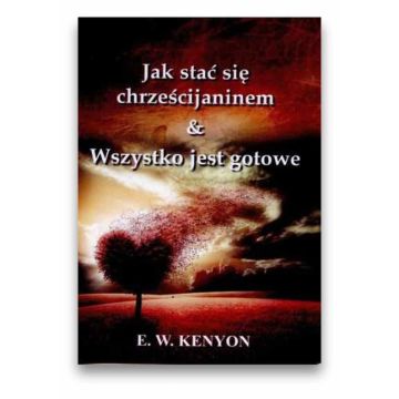 Jak stać się chrześcijaninem -wszystko jest gotowe