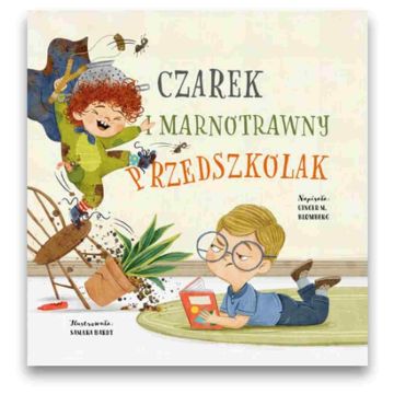 Czarek i marnotrawny przedszkolak