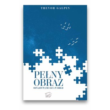 Pełny obraz - odnajdywanie Ojca w Biblii