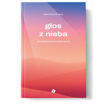 Głos z nieba - 365 rozważań na każdy dzień