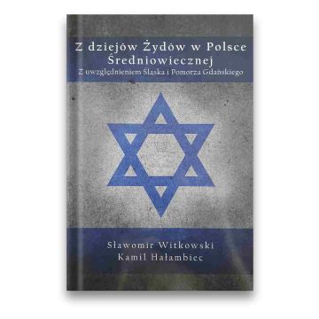 Z dziejów żydów w Polsce Średniowiecznej