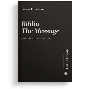 Biblia The Message - List do Efezjan