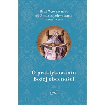 O praktykowaniu Bożej obecności