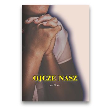 Ojcze nasz - Jan Płonka