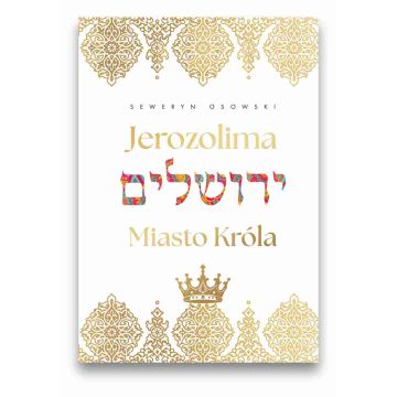 Jerozolima Miasto Króla