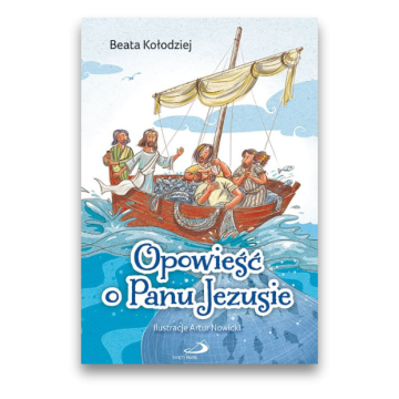 Opowieść o Panu Jezusie