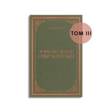 Podstawy religii chrześcijańskiej TOM 3
