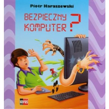 Bezpieczny komputer?