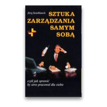 Sztuka zarządzania samym sobą