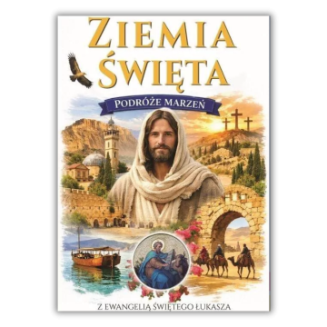 Podróże Marzeń - Ziemia Święta