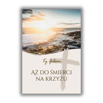 Aż do śmierci na krzyżu