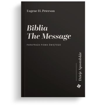 Biblia The Message - Dzieje Apostolskie