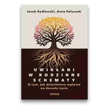 Uwikłani w rodzinne schematy